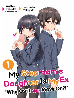 cover image of My Stepmom's Daughter Is My Ex, Volume 1